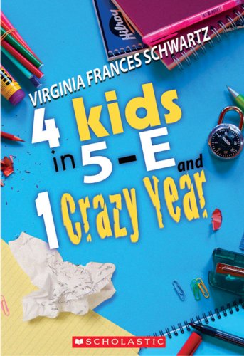 4 Kids in 5E and 1 Crazy Year 9780439935685