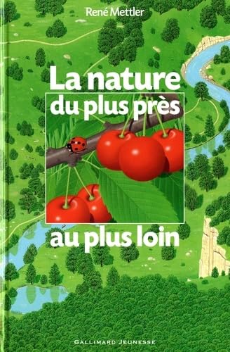 La nature du plus près au plus loin 9782070553556