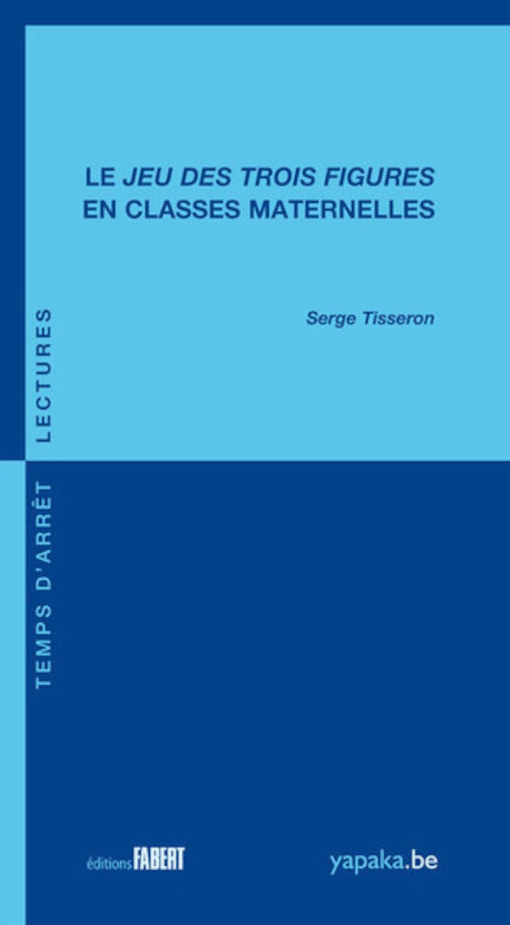 Le jeu des trois figures en classes maternelles 9782849221471