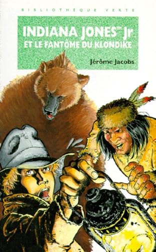 Indiana Jones Jr et le fantôme du Klondike 9782012095915