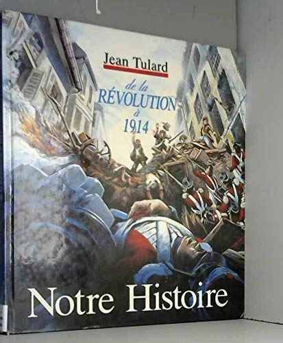 Notre histoire: De la Révolution à 1914 9782215040040