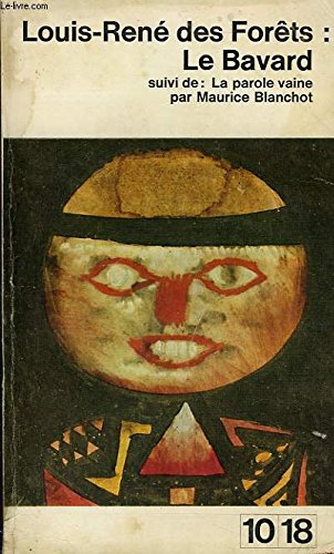 LE BAVARD. Suivi de : La parole vaine par Maurice Blanchot
