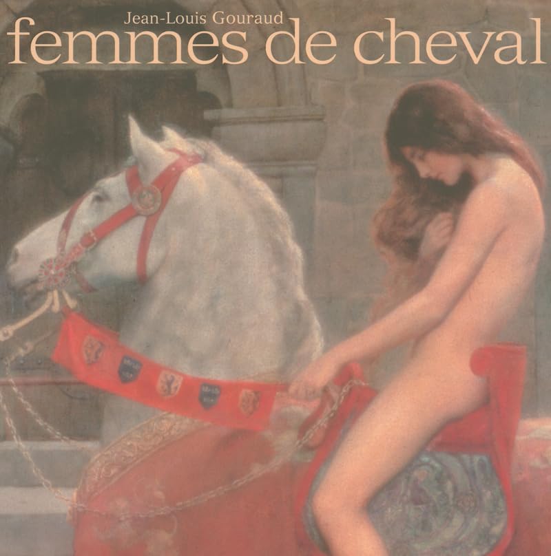 Femmes de cheval : Dix mille ans de relations amoureuses 9782828907853