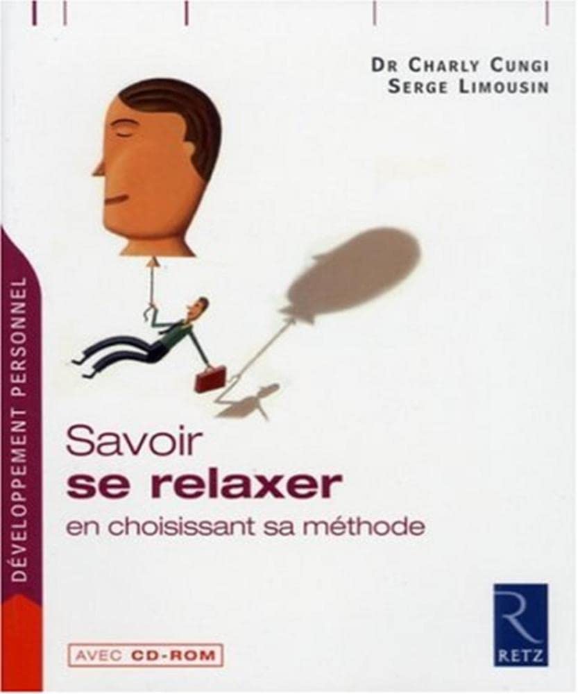 Savoir se relaxer: En choisissant sa méthode 9782725625362