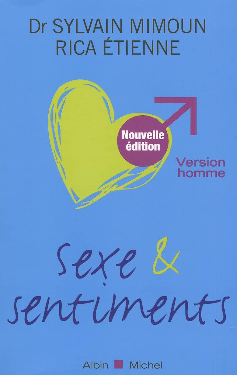 Sexe et sentiments. Version homme 9782226187611