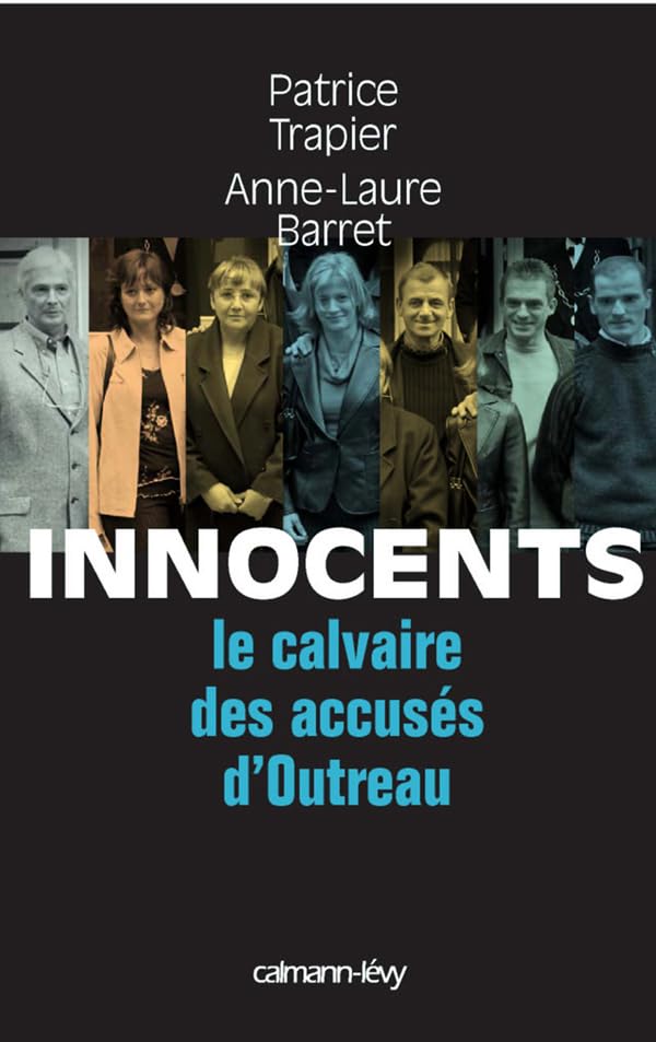 Innocents Le Calvaire des accusés d'Outreau 9782702136041