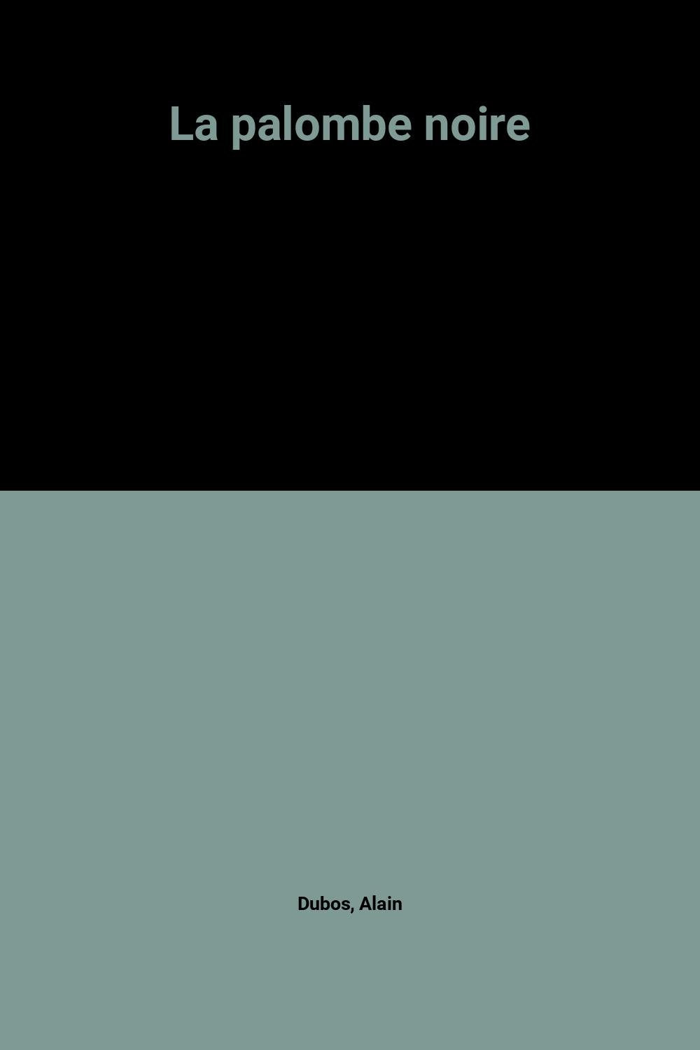 La palombe noire 9782702836729