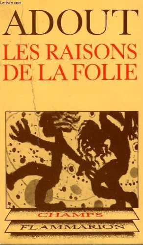 Les Raisons de la folie : Une enquête de Radio Suisse romande (Champs)