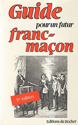 Guide pour un futur franc-maçon 9782268009124