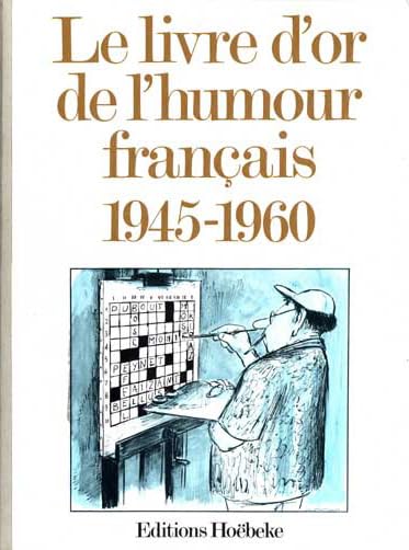 Le livre d'or de l'humour français: (1945-1960) 9782905292049