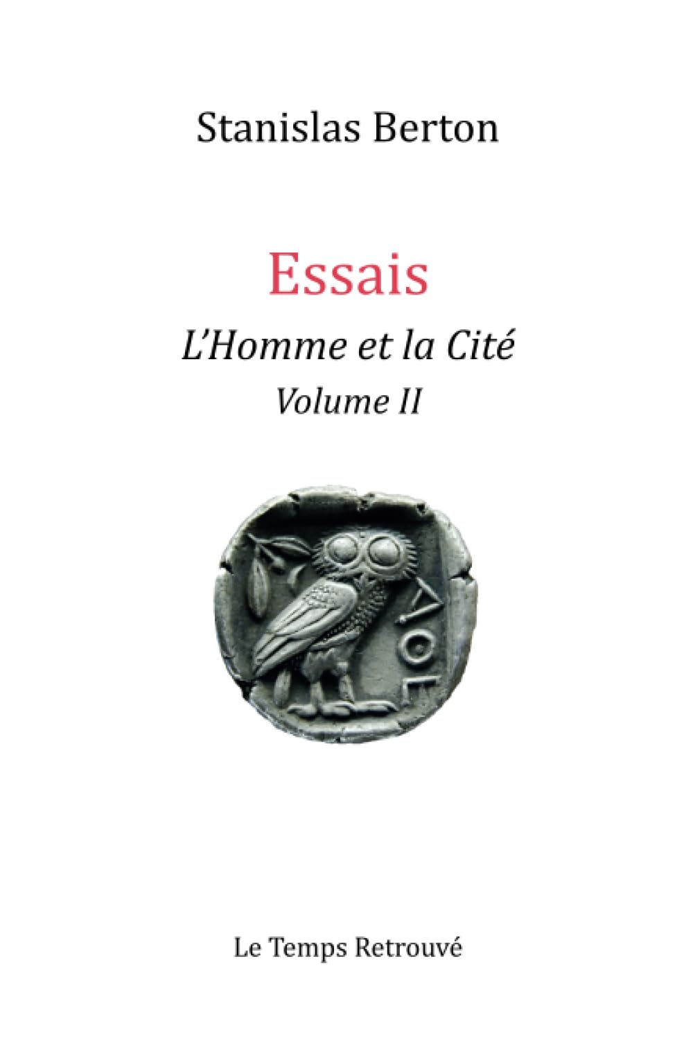 Essais- L'Homme et la Cité -Volume II 9798754387706