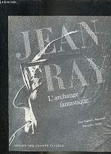 JEAN RAY L'ARCHANGE FANTASTIQUE 9782702412268