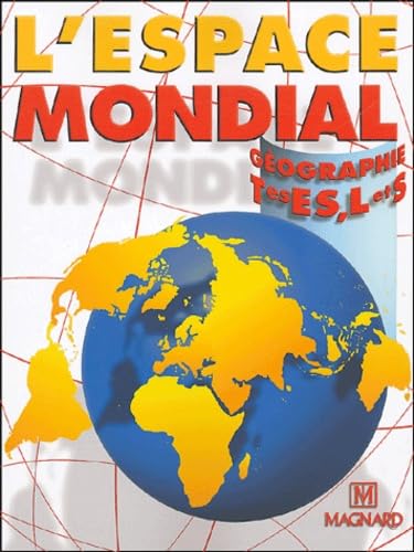 Géographie Tles ES, L et S: L'espace mondial 9782210103429