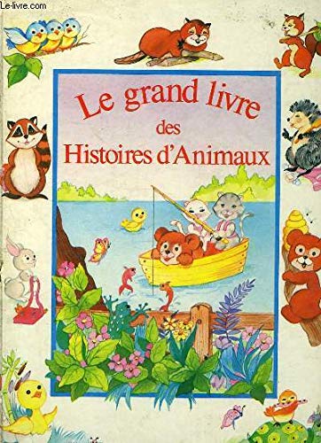 LE GRAND LIVRE DES HISTOIRES D'ANIMAUX 9782867212079