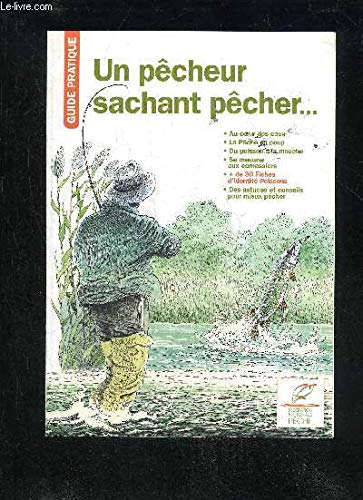 Un pêcheur sachant pêcher, Guide pratique 9782746604728