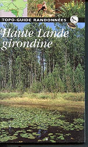 Haute Lande girondine : Topo-guide de randonnée et de découverte (Gironde grandeur nature) 9782909544113