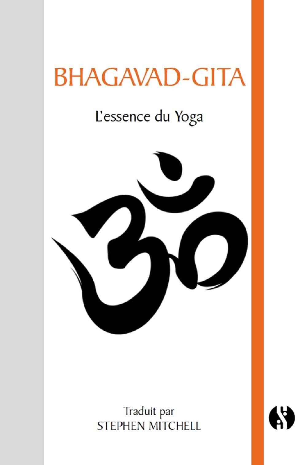 Bhagavad Gita: L'essence du Yoga 9782917738313