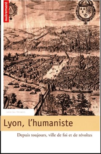 Lyon, l'humaniste 9782746705340