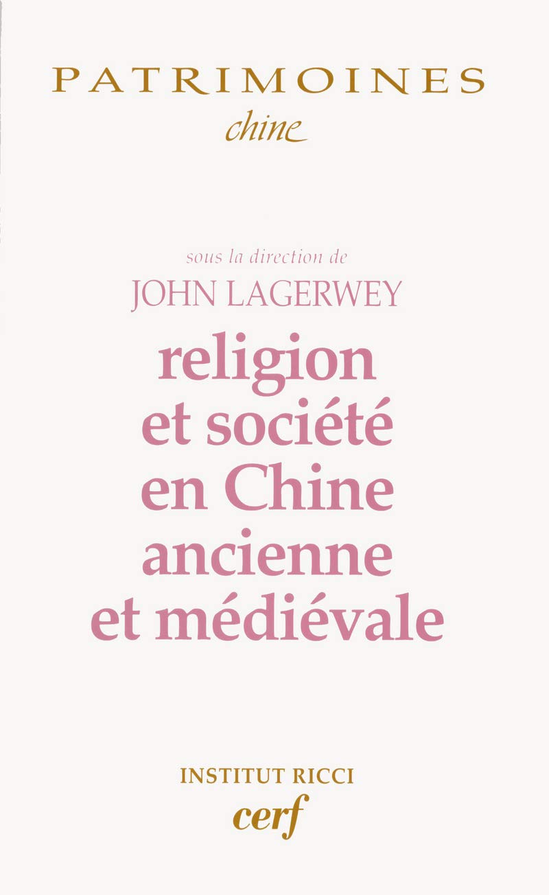 Religion et société en Chine ancienne et médiévale 9782204084000
