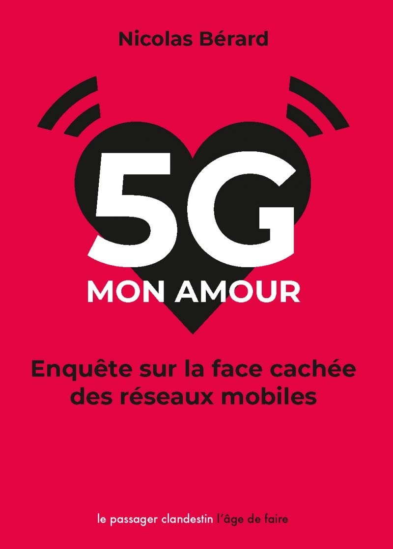 5G, mon amour : Enquête sur la face cachée des réseaux mobiles 9782369352389