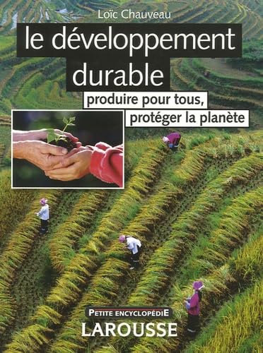 Le développement durable: Produire pour tous, protéger la planète 9782035752307
