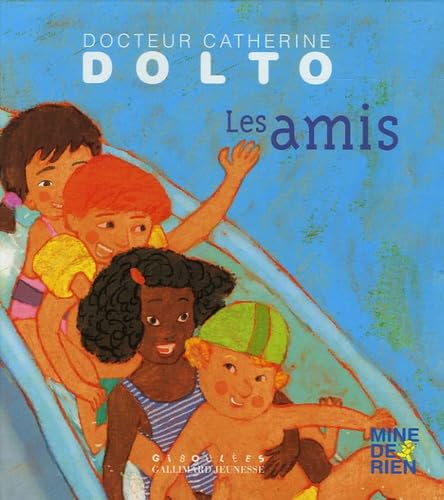Les amis - Docteur Catherine Dolto - de 2 à 7 ans 9782070508211