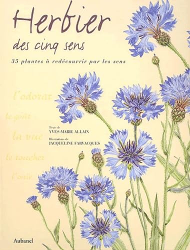 Herbier des cinq sens: 35 plantes à redécouvrir par les sens 9782700603057
