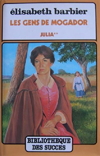 Julia (Les Gens de Mogador) 9782724218176