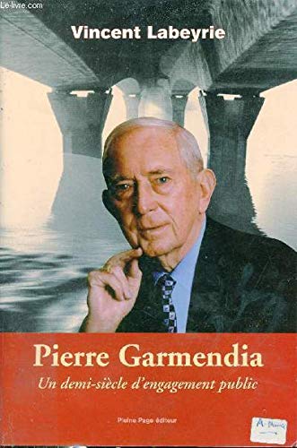 Pierre Garmendia : Un demi-siècle d'engagement public 9782913406070