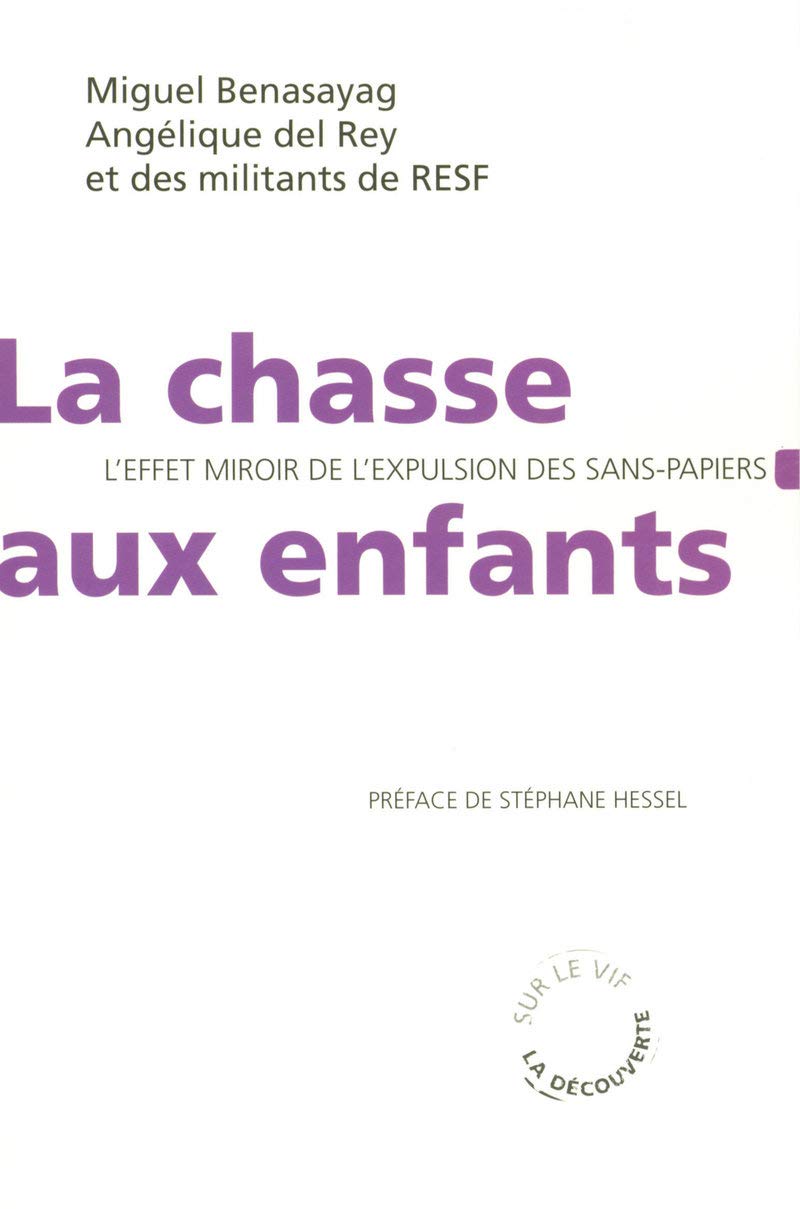 La chasse aux enfants: L'effet miroir de l'expulsion des sans-papiers 9782707154538