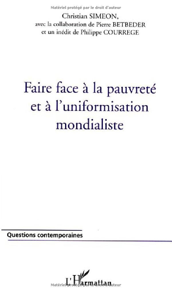 Faire face à la pauvreté et à l'uniformisation mondialiste 9782747588461