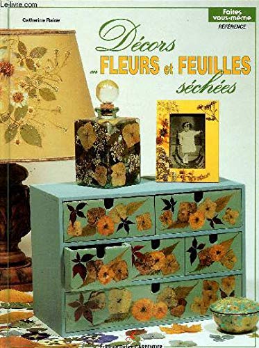 Décors en fleurs et feuilles séchées 9782906962910