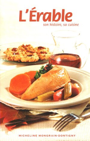 L'érable son histoire, sa cuisine 9782980405884