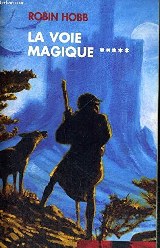La voie magique (L'assassin royal.) 9782744142239