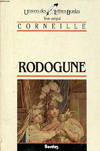 CORNEILLE/ULB RODOGUNE (Ancienne Edition) 9782040160227