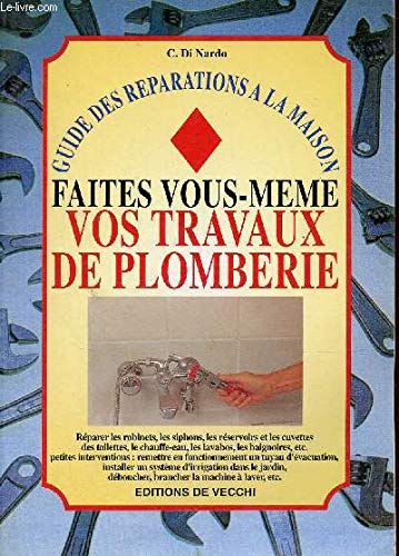Faites vous-même vos travaux de plomberie 9782732870274