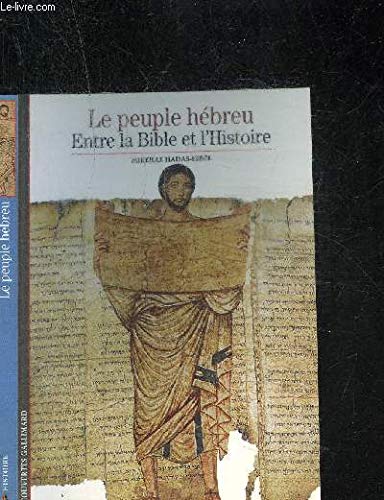 Le Peuple hébreu: Entre la Bible et l'Histoire 9782070533565