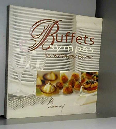Buffets sympas: 100 recettes pour vos amis 9783905462012