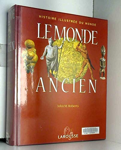 Le Monde ancien - Histoire illustrée du Monde 9782035051486