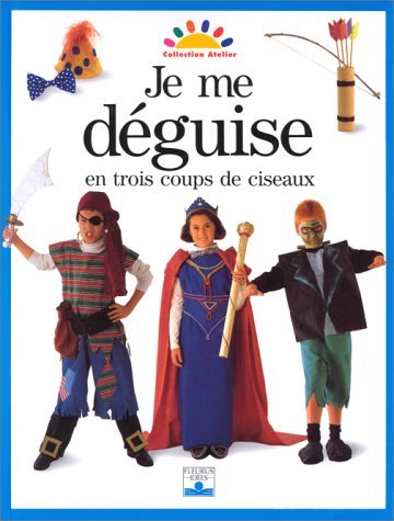 Je me déguise en trois coups de ciseaux 9782215021698