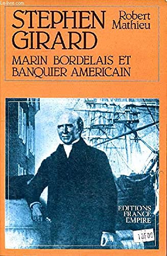 Stephen Girard, marin bordelais et banquier américain
