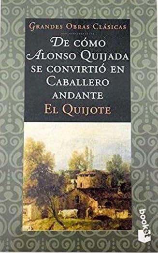 De cómo Alonso Quijada se convirtió en caballero andante (El Quijote) 9788483140130