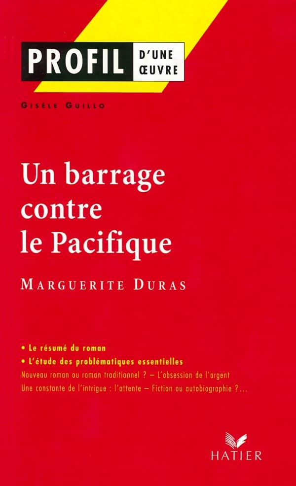 Profil d'une oeuvre : Un barrage contre le Pacifique, 1950, Marguerite Duras 9782218737749