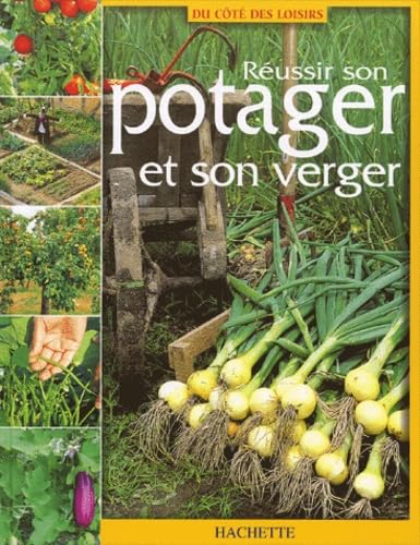 Reussir son potager et son verger 9782846342810
