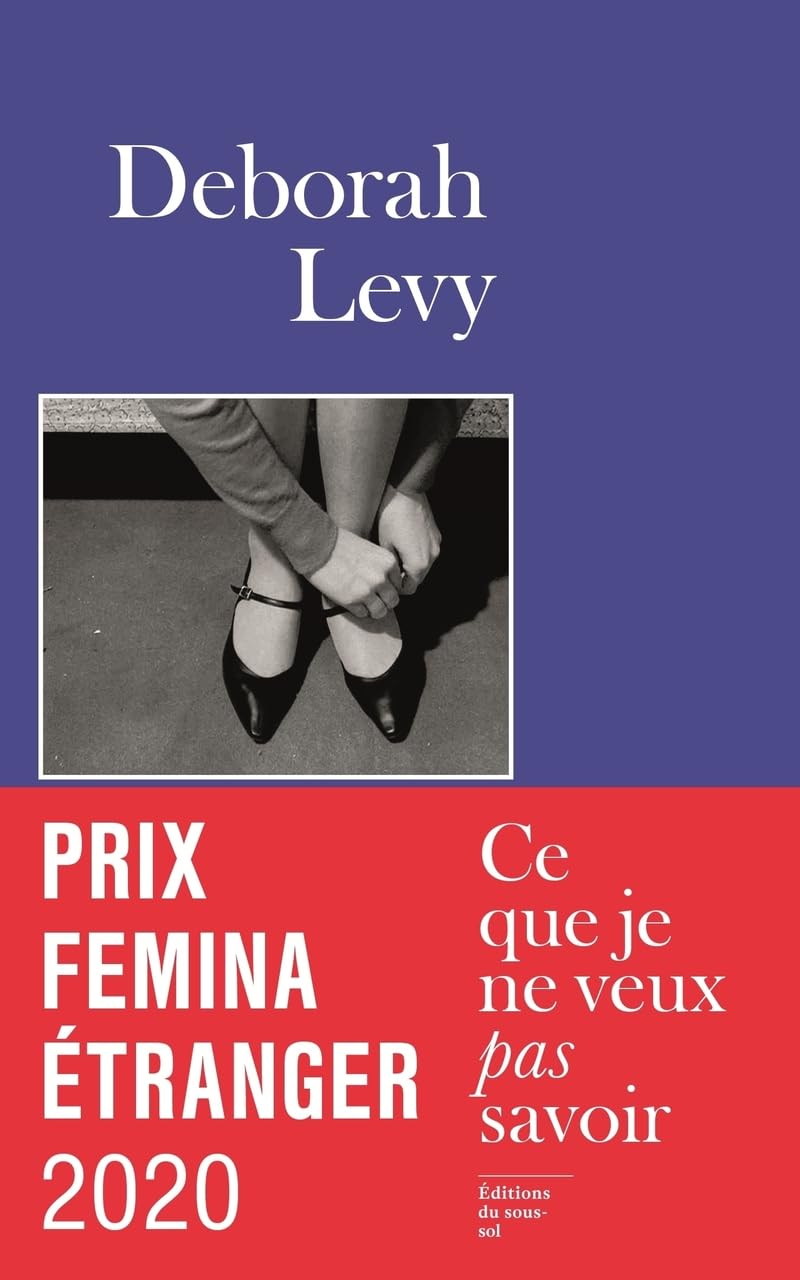 Ce que je ne veux pas savoir - Prix Femina Etranger 2020 9782364684508
