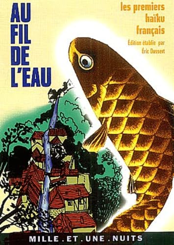 Au fil de l'eau : Les Haikus français 9782842057992