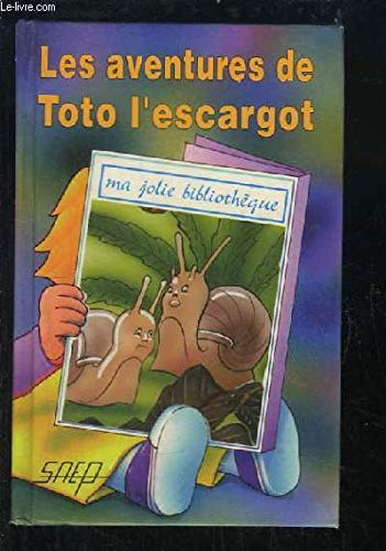 les aventures de toto l'escargot 9782737271823