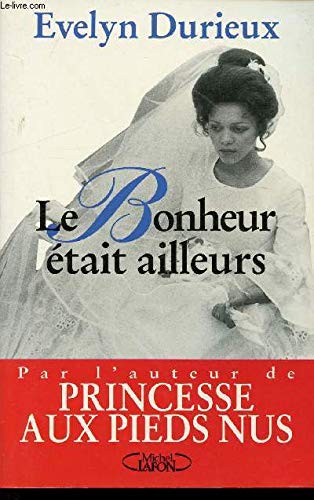 Le bonheur était ailleurs 9782840981312