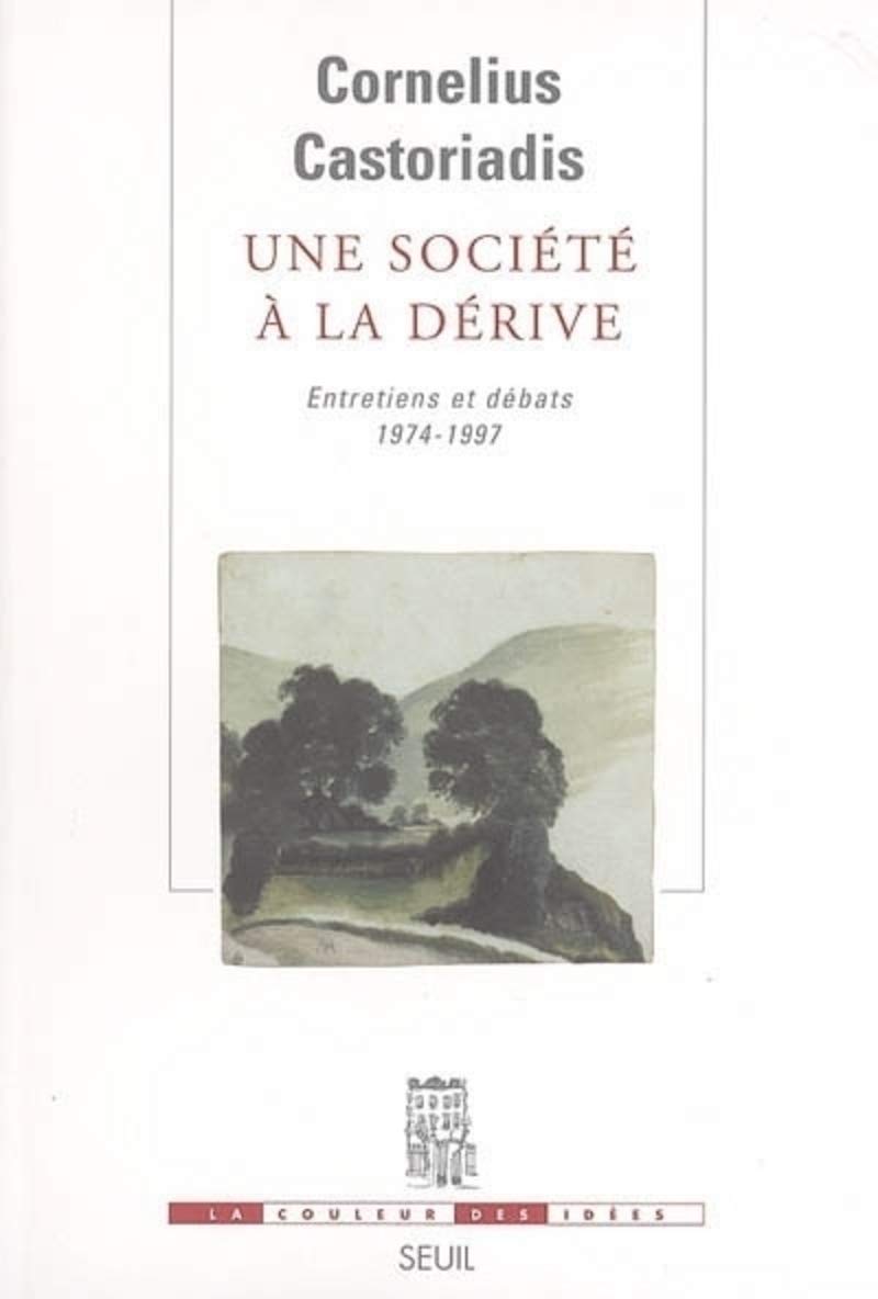 Une société à la dérive. Entretiens et débats (1974-1997) 9782020788533
