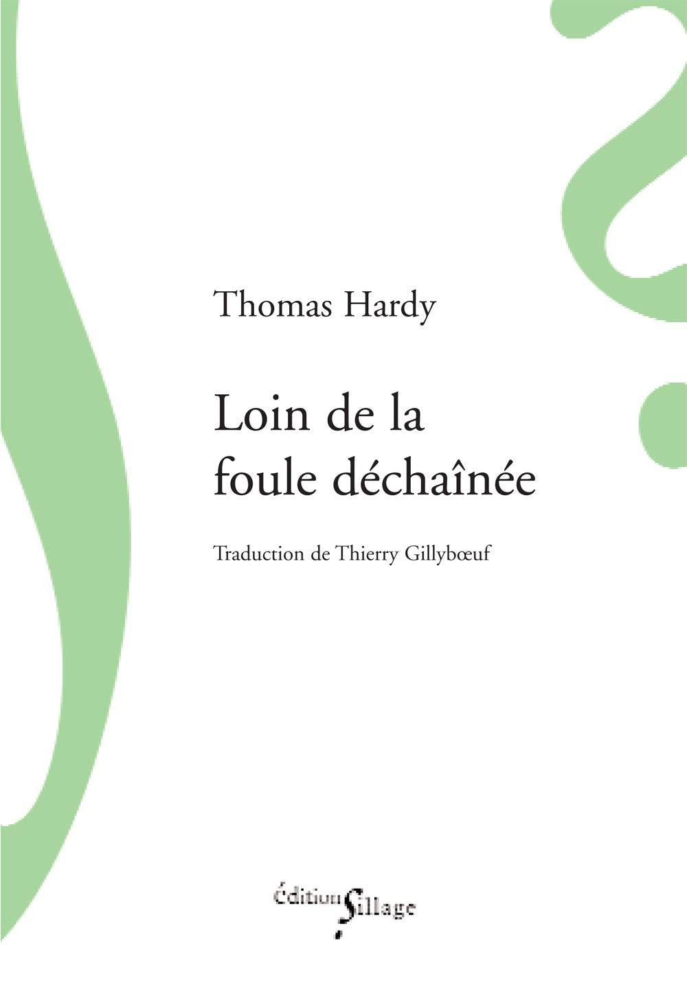 Loin de la foule dechainee - Traduction integrale 9782916266800